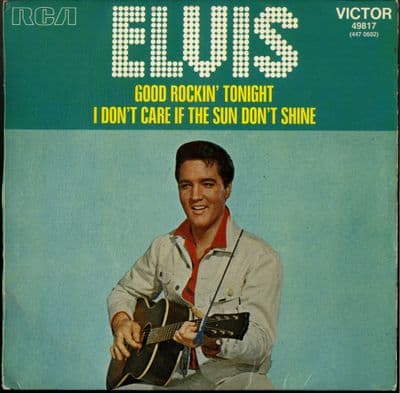 Elvis Presley - France - Good Rockin' Tonight/I Don't Care If The Sun Don't Shine (49817)