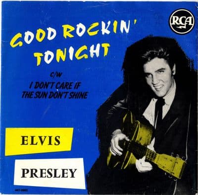 Elvis Presley - Good Rockin' Tonight /I Don't Care If The Sun Don't Shine (447-0602) M-