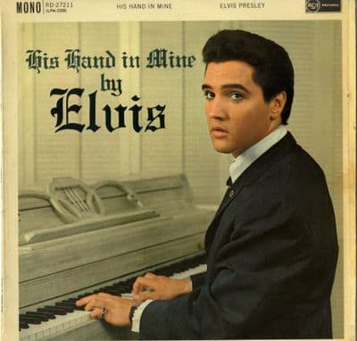 Elvis Presley - His Hand In Mine (RD 27211)