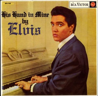Elvis Presley - His Hand In Mine (RPX  1146) M-/M