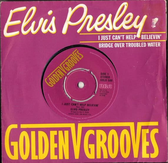 Elvis Presley - I Just Can't Help Believin'/Bridge Over Trouble Water (GOLD 500) Label Missing