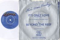 Elvis Presley - It's Only Love/Beyond The Reef (RCA 4) Ex/M-