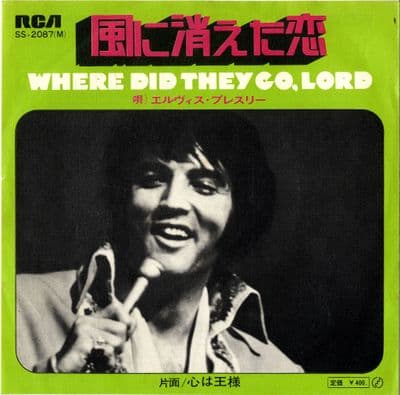 Elvis Presley - Japan -Rags To Riches/Where Did They Go Lord (SS 2087) Ex/M-