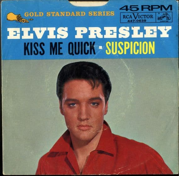 Elvis Presley - Kiss Me Quick/Suspicion (447-0639) Gold Standard