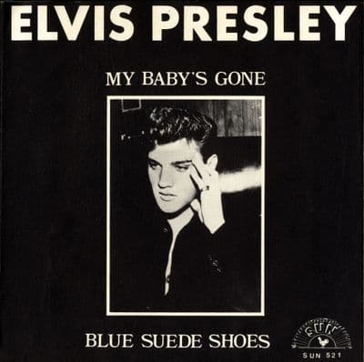 Elvis Presley - My Baby's Gone/Blue Suede Shoes (SUN 521) M/M
