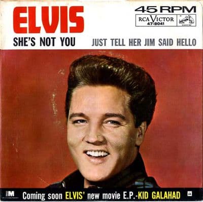 Elvis Presley - She's Not You/Just Tell Her Jim Said Hello (47- 8041)
