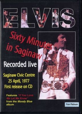 Elvis Presley - Sixty Minutes In Saginaw - Pure Platinum CD