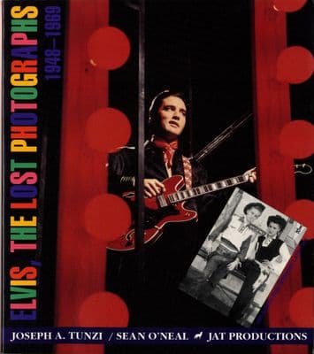 Elvis Presley -The Lost Photographs - Joseph A.Tunzi/Sean O'Neal