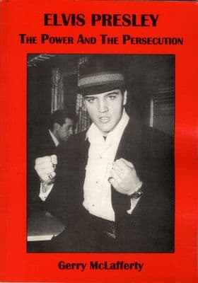 Elvis Presley - The Power and The Persecution by Gerry McLafferty - Autographed - Only 500 Printed