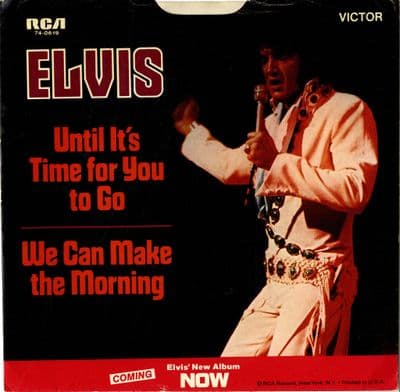 Elvis Presley - Until It's Time For You To Go/We Can Make The Morning (74-0619) Ex