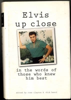 Elvis Presley - Up Close - Hardback Book by Rose Clayton & Dick Heard