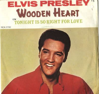 Elvis Presley - Wooden Heart/Tonight Is So Right For Love  (2700)