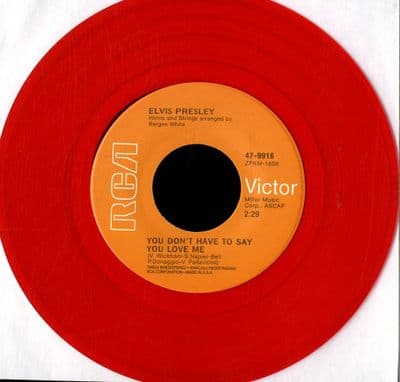 Elvis Presley - You Don't  Have To Say You Love Me/Patch It Up (47-9916) RED VINYL - M/M