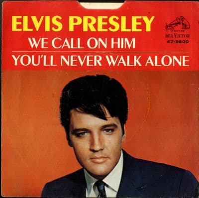 Elvis Presley - You'll Never Walk Alone/We Call On Him (47-9600)
