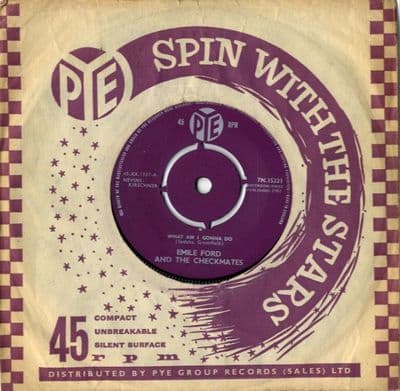 Emile Ford - What Am I Gonna Do/A Kiss To Build A Dream On (7N 15331)