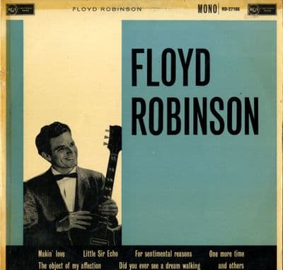 Floyd Robinson - Makin' Love - Little Sir Echo - Rainbow (RD 27166)