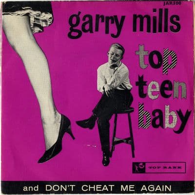 Garry Mills - Top Teen Baby/Don't Cheat Me Again (Jar 500) Ex