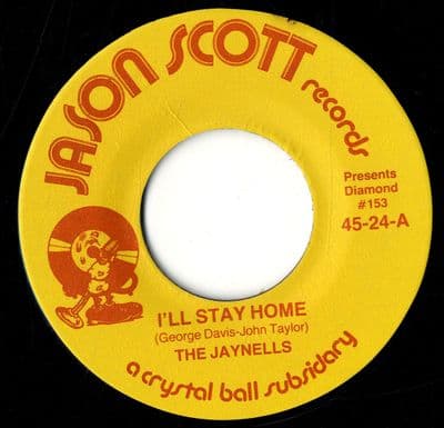 Jaynells,The - I'll Stay Home - The Creators - I'll Stay Home (45-24) M-