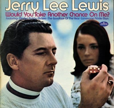 Jerry Lee Lewis - Would You Take Another Chance On Me (6338 071)
