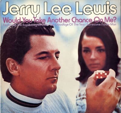 Jerry Lee Lewis - Would You Take Another Chance On Me (830-899) M-