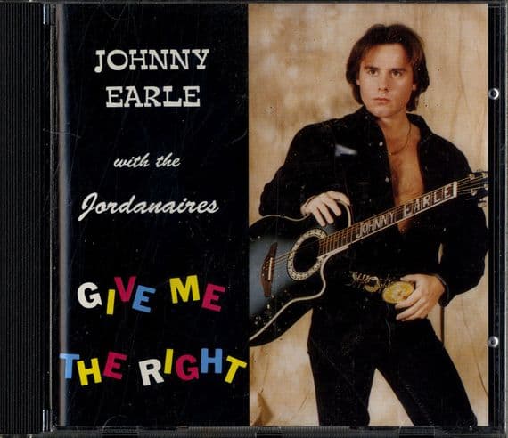 Johnny Earle with The Jordanaires - Give Me The Right - Castle CD