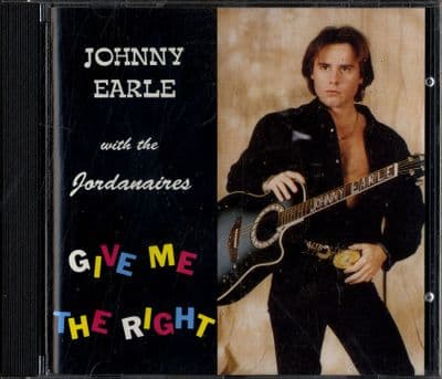 Johnny Earle with The Jordanaires - Give Me The Right - Castle CD