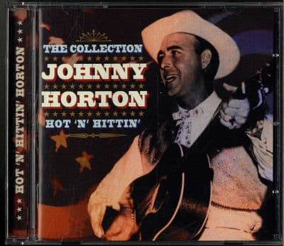 Johnny Horton - Hot 'n' Hittin' - The Collection - UK CD