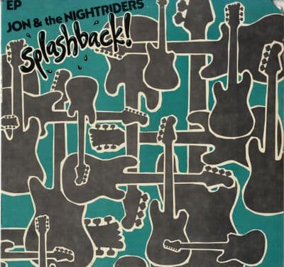 Jon & The Nightriders - Splashback ! (12
