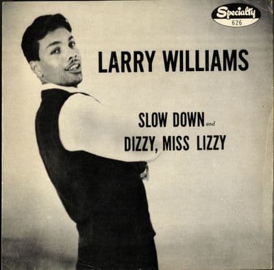 Larry Williams - Slow Down/Dizzy Miss Lizzy (626) Original