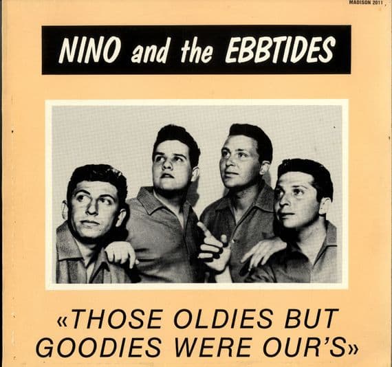 Nino and The Ebbtides - Those Oldies But Goodies Were Our's (2011)