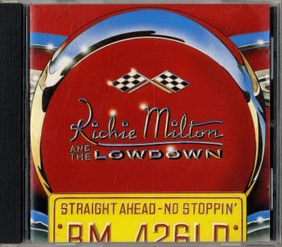 Richie Milton & The Lowdown - Straight Ahead - No Stoppin' - Indigo CD