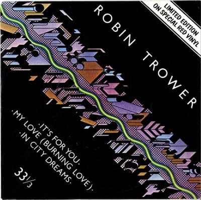 Robin Trower - It's For You/My Love/In City Dreams (2247) Red Vinyl - M-/M-