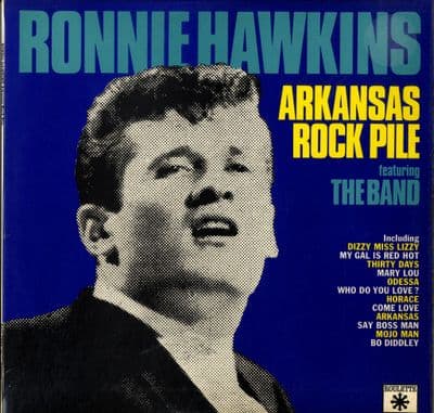 Ronnie Hawkins - Arkansas Rock Pile (RCP 1003) M-