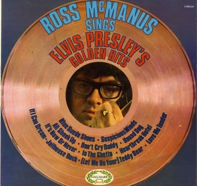 Ross McManus - Sings Elvis Presley's Golden Hits (CHM 679)
