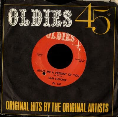 Sam Fletcher - Make Me A Present Of You/I Believe In You (OL 153)