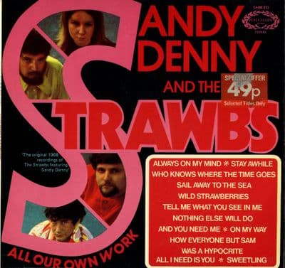 Sandy Denny and The Strawbs - All Our Own Work (SHM 813)