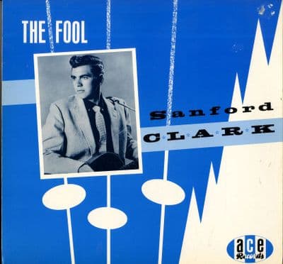 Sanford Clark - The Fool (Ace  CH 83) M-