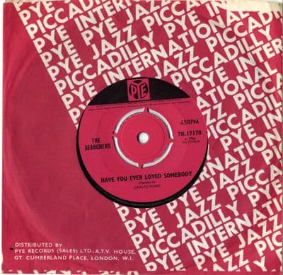 Searchers,The - Have You Ever Loved Somebody/It's Just The Way (7N 17170) Ex