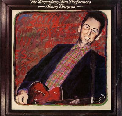 Sonny Burgess - The Legendary Sun Performers (CR 30136)