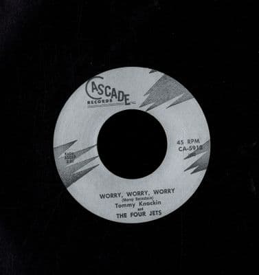 Tommy Knackin and The Four Jets - Worry, Worry, Worry/Someone There Is Someone (CA 5912) M