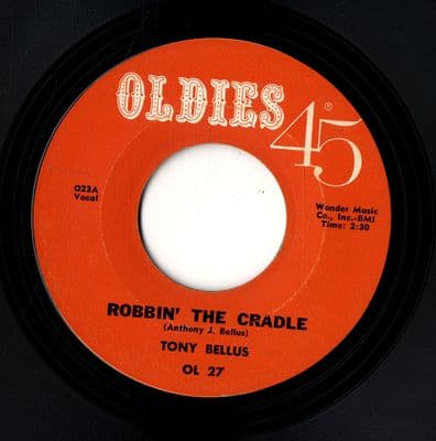 Tony Bellus - Robbin' The Cradle/Valentine Girl (OL 27)