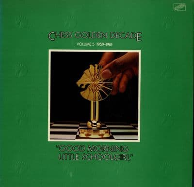 Various - Chess Golden Decade Vol. 5 1959-1961 - Good Morning Little Schoolgirl (6445 2001)  M-/M-