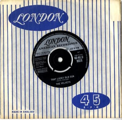 Velvets,The - That Lucky Old Sun/Time And Again (HLU 9328) Ex