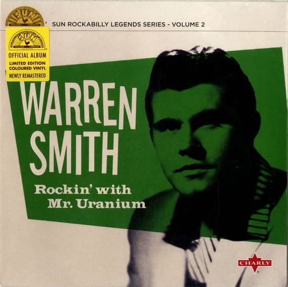 Warren Smith - Rockin' With Mr. Uranium - Ltd Ed. Green Vinyl 10