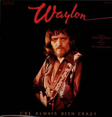 Waylon Jennings - I've Always Been Crazy (PL 12979) M-