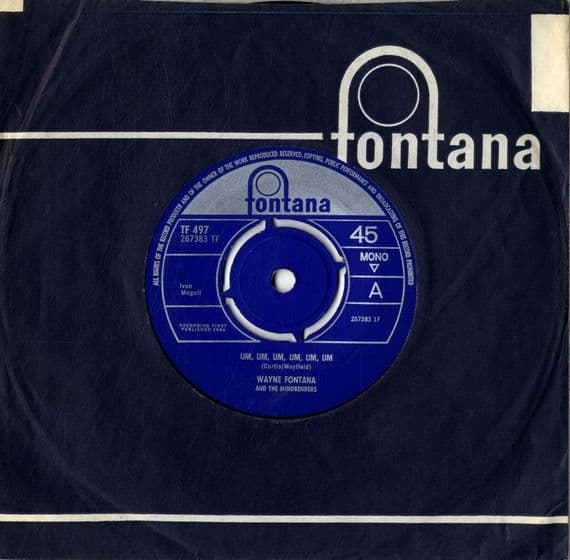 Wayne Fontana and The Mindbenders - Um, Um, Um, Um, Um/First Taste Of Love (TF 497)