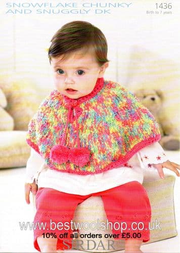1436 SIRDAR SNUGGLY SNOWFLAKE CHUNKY & SNUGGLY DK PONCHO KNITTING PATTERN 0 - 7 YRS
