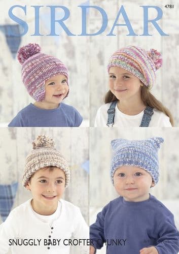 4781 SIRDAR SNUGGLY BABY CROFTER CHUNKY HAT KNITTING PATTERN - BIRTH TO 7 YEARS