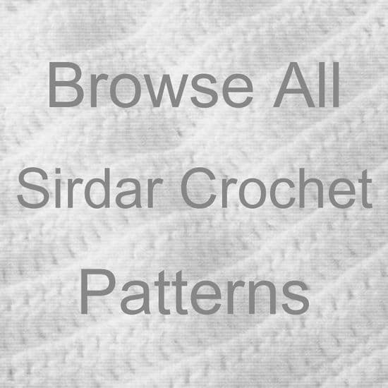 BROWSE ALL SIRDAR CROCHET PATTERNS ..............................