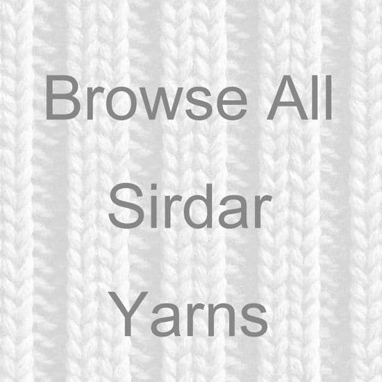 BROWSE ALL SIRDAR KNITTING YARN ..............................